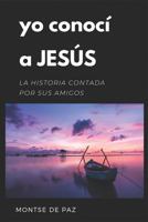 Yo conocí a Jesús 1686140614 Book Cover