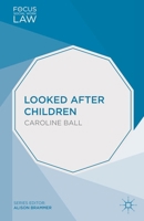 Looked After Children (Focus on Social Work Law) 1137286512 Book Cover
