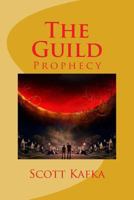 The Guild: Prophecy 1977545750 Book Cover