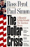 The Dollar Crisis: A Blueprint to Help Rebuild the American Dream 1565302176 Book Cover