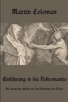 Einf�hrung in die Nekromantie: Die magische Arbeit mit den Geistern der Toten 0244737584 Book Cover