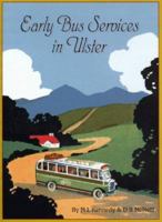 Early Bus Services in Ulster 0853896976 Book Cover