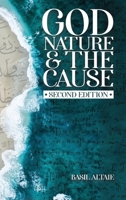 God, Nature and the Cause 1915025273 Book Cover