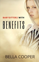 Babysitters With Benefits B08VM82YSY Book Cover