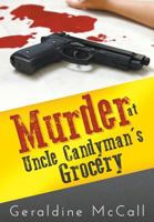 Murder at Uncle Candyman's Grocery 1682353044 Book Cover