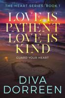 Love is Patient Love is Kind: Guard Your Heart 0996361219 Book Cover