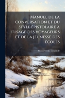 Manuel de la conversation et du style épistolaire à l'usage des voyageurs et de la jeunesse des écoles: Russe-Français 1179108817 Book Cover