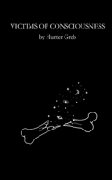 Victims of Consciousness B0GY5GMRPK Book Cover
