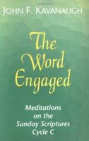 The Word Engaged: Meditations on the Sunday Scriptures Cycle C 1570751374 Book Cover