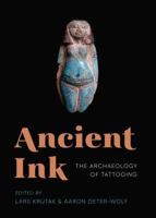 Ancient Ink: The Archaeology of Tattooing 0295742836 Book Cover