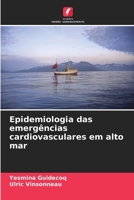 Epidemiologia das emergências cardiovasculares em alto mar (Portuguese Edition) 6209709052 Book Cover