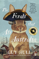 The Ferals that Ate Australia 0733341764 Book Cover