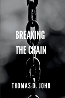 Breaking The Chain: Ending the cycle of Generational Narcissistic Abuse B0FVTGG9JY Book Cover