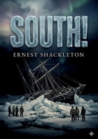 South!: by Ernest Shackleton B0GY2KQGC4 Book Cover