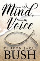 From My Mind, From My Voice 1947491040 Book Cover
