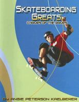 Skateboarding Greats: Champs of the Ramps (Edge Books) 0736833137 Book Cover