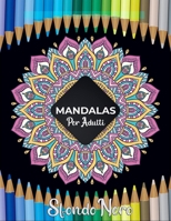 Mandalas per adulti sfondo nero: 50 pagine da colorare con mandala intricati, mandala geometrici, mandala di fiori (Italian Edition) B088JCJN5V Book Cover