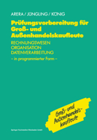 Prufungsvorbereitung Fur Gross- Und Aussenhandelskaufleute: Rechnungswesen, Organisation, Datenverarbeitung in Programmierter Form 3409197796 Book Cover