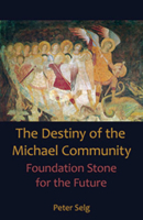 Foundation Stone for the Future: The Destiny of the Michael Community 1621480682 Book Cover