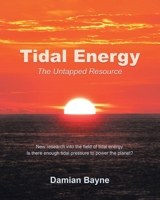 Tidal Energy: The Untapped Resource 1779413866 Book Cover