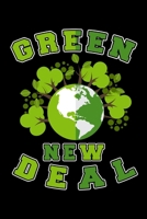 GREEN NEW DEAL EARTH DAY CLIMATE CHANGE: College Ruled Journal, Diary, Notebook, 6x9 inches with 120 Pages. 1650444540 Book Cover