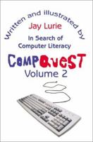 Compquest Volume 2: In Search of Computer Literacy 0595175880 Book Cover