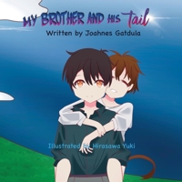 My brother and his tail B0BRJK4B81 Book Cover
