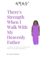 There's Strength When I Walk With My Heavenly Father 035974740X Book Cover