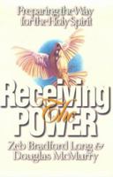 Receiving the Power: Preparing the Way for The Holy Spirit 0800792467 Book Cover