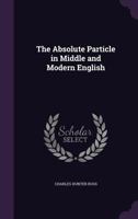 The Absolute Particle in Middle and Modern English 1357953909 Book Cover