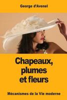 Chapeaux, plumes et fleurs 1979680760 Book Cover