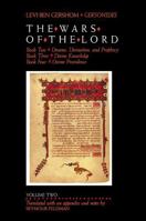 The Wars of the Lord: Book Two, Dreams, Divination, and Prophecy : Book Three, Divine Knowledge : Book Four, Divine Providence (Levi Ben Gershom//Wars of the Lord) 0827602758 Book Cover