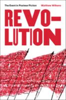 Revolution: The Event in Postwar Fiction 1421420872 Book Cover