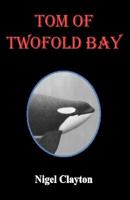 Tom of Twofold Bay 0980298539 Book Cover