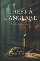 Theft à l’Anglaise: The Bellini–Zielinska Mysteries B0GV3JDGGZ Book Cover