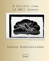 A Child's view of WWII Greece 1998321843 Book Cover