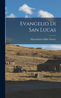 Evangelio Di San Lucas - Primary Source Edition 1018580778 Book Cover