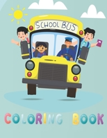 school bus coloring book: kids buses transportation coloring book perfect & transportation bus coloring activity book | Perfect For Kids Ages 2-4,4-8 B08NF1RKTY Book Cover