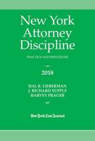 New York Attorney Discipline Practice and Procedure 2018 1628813849 Book Cover