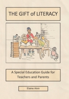 The Gift of Literacy: A Special Education Guide for Teachers and Parents B0C5DZHVPD Book Cover