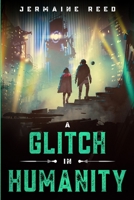 A Glitch in Humanity: Book One B08KPFPMMC Book Cover