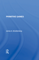 Primitive Games 0367284251 Book Cover