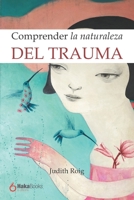 Comprender la naturaleza del trauma B09YJFSZT1 Book Cover