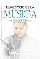 El Negocio de la Música: Para Artistas y Emprendedores (Spanish Edition) B0DTJ68BFP Book Cover