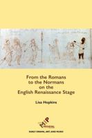 From the Romans to the Normans on the English Renaissance Stage 158044279X Book Cover