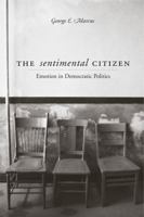 The Sentimental Citizen: Emotion in Democratic Politics 0271022124 Book Cover