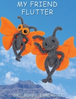 My Friend Flutter 173346350X Book Cover