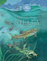 The One about Stella: A Little Fish (The Ones about Stella) 1772443387 Book Cover