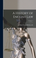 A History of English Law, Volume 1 1015745598 Book Cover