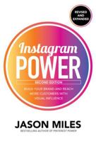 Instagram Power: Build Your Brand and Reach More Customers with the Power of Pictures 1260453308 Book Cover